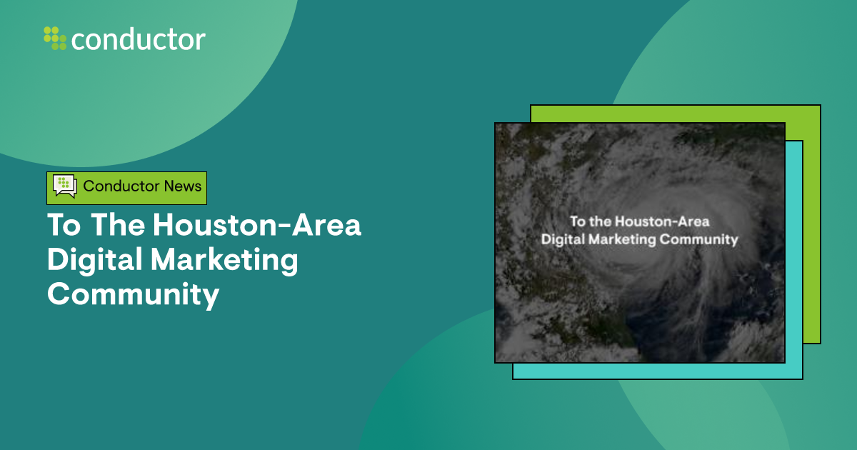 To The HoustonArea Digital Marketing Community Conductor