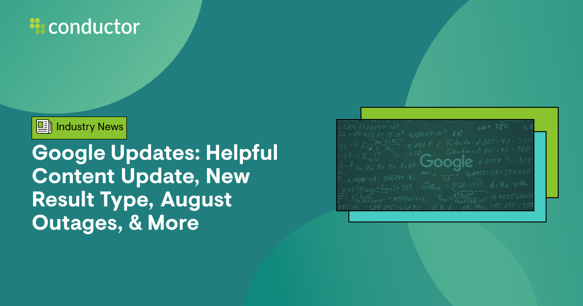 Google Updates: Top Takeaways from July and August 2022 | Conductor
