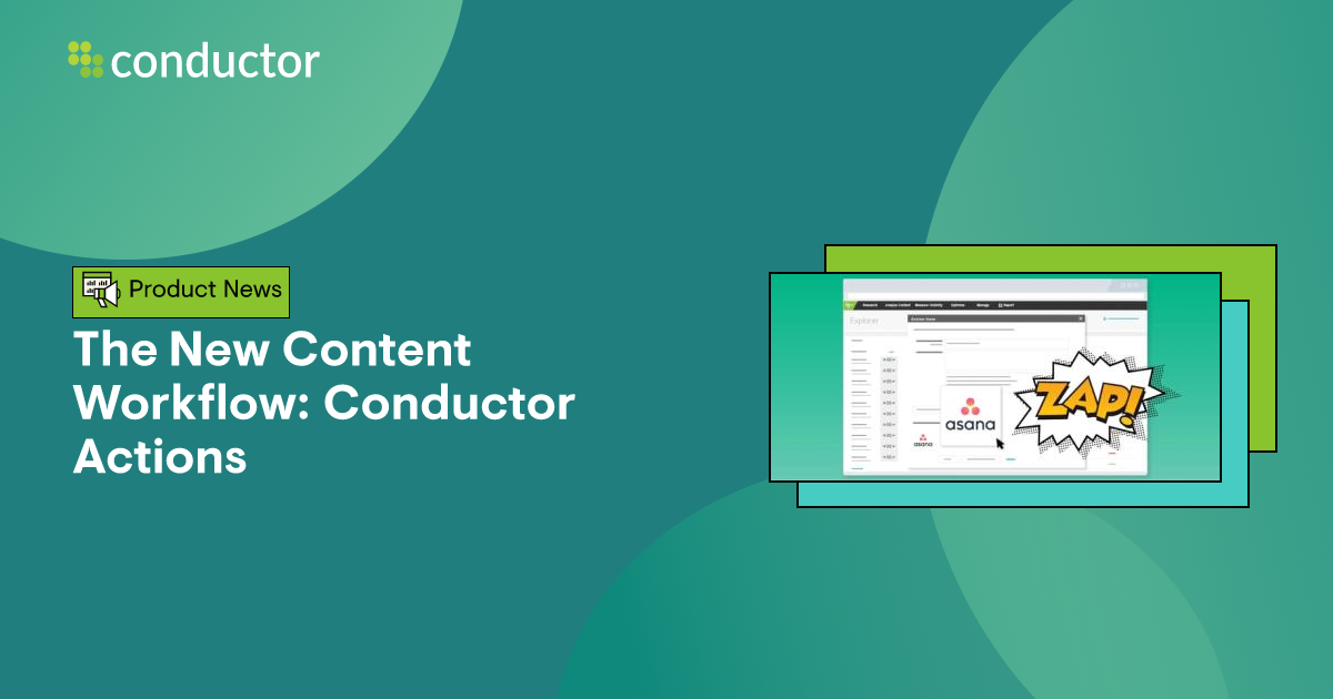 The New Content + SEO Workflow: Conductor Actions | Conductor