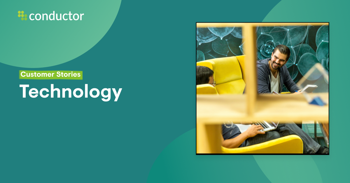 Technology Customer Stories by Conductor