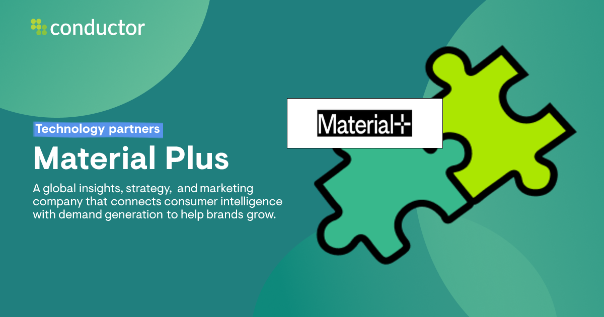 Material+ Marketing Services Partner | Conductor