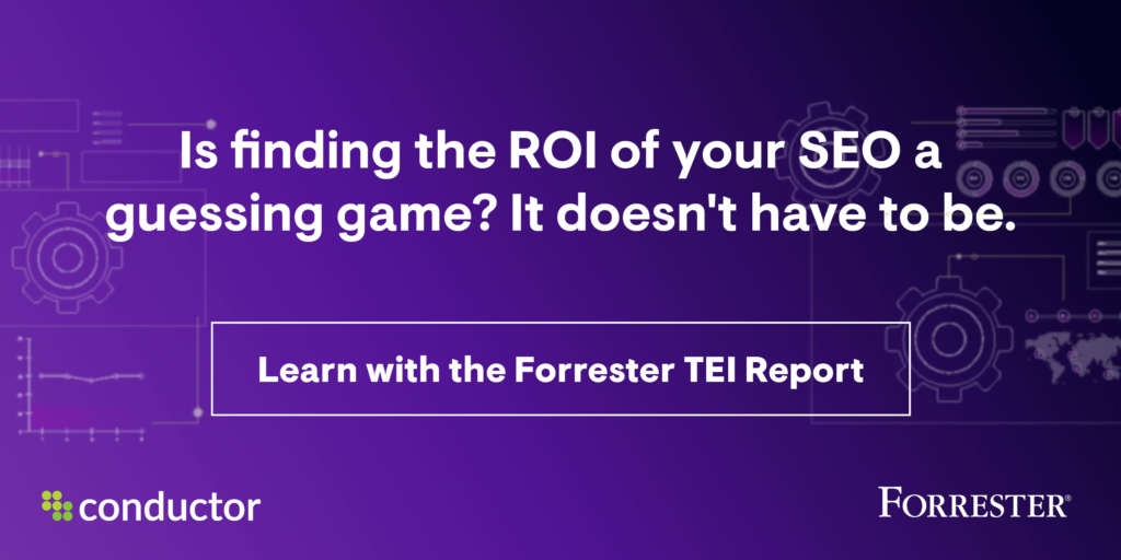Find the ROI of your evergreen content SEO with the Forrester TEI Report